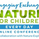 Engaging Exchange Online Conference: Nature for Children Every Day